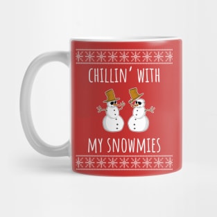 Chillin With My Snowmies Mug